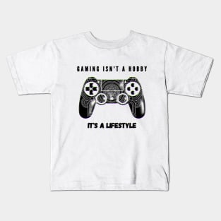 Gaming = lifestyle Kids T-Shirt